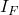 I_F