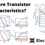 What Are Transistor Characteristics