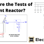 What Are The Tests Of Shunt Reactor
